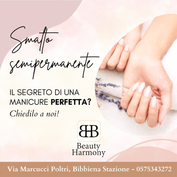 Il segreto di una manicure perfetta? Chiedilo a noi! 
Beauty Harmony - Via Marcucci Poltri, Bibbiena Stazione
Tel. 0575343272 |3347727024